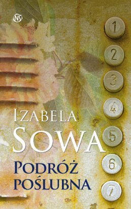 Podróż poślubna <p class='autor'>Izabela Sowa</p>