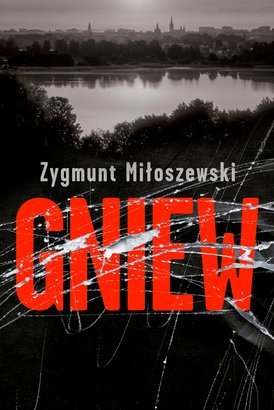 Gniew <p class='autor'>Zygmunt Miłoszewski</p>
