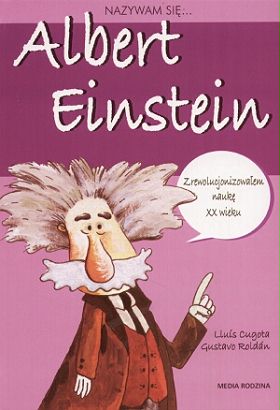 Nazywam się… Albert Einstein <p class='autor'>Lluís Cugota</p>