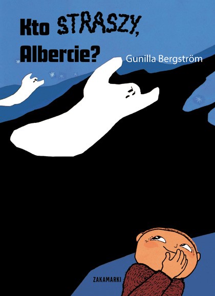 Kto straszy, Albercie? <p class='autor'>Gunilla Bergström</p>