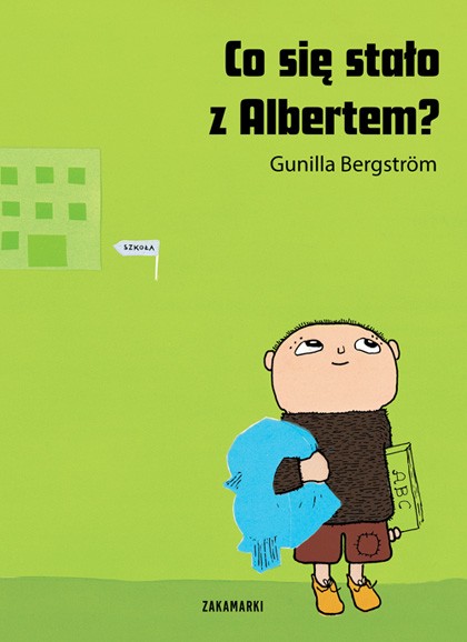 Co się stało z Albertem? <p class='autor'>Gunilla Bergström</p>
