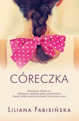 Córeczka<p class='autor'>Liliana Fabisińska</p>