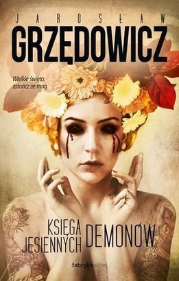 Księga Jesiennych Demonów<p class='autor'>Jarosław Grzędowicz</p>