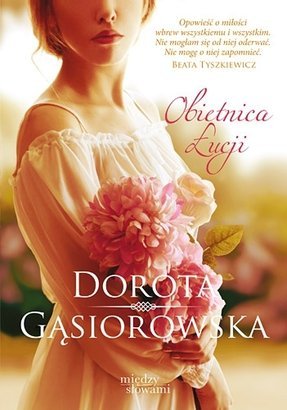 Obietnica Łucji <p class='autor'>Dorota Gąsiorowska</p>