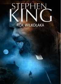 Rok-wilkolaka_Stephen-King,images_big,1,978-83-7885-551-4