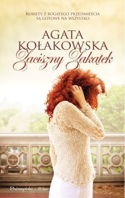 Zaciszny Zakątek <p class='autor'>Agata Kołakowska</p>
